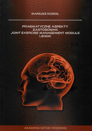 Pragmatyczne aspekty zastosowań Joint Exercise Management Module (JEMM)