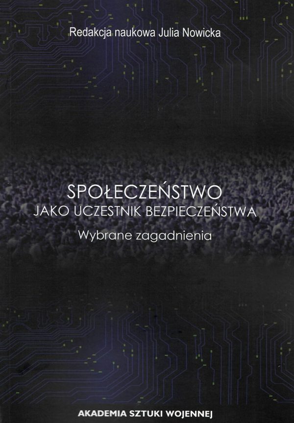 Społeczeństwo jako uczestnik bezpieczeństwa. Wybrane zagadnienia
