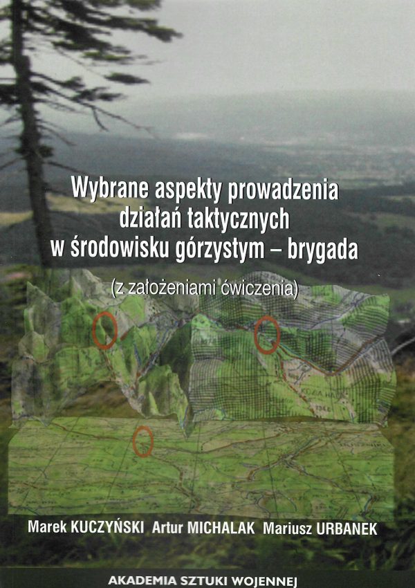Wybrane aspekty prowadzenia działań taktycznych w środowisku górzystym - brygady ( z założeniami ćw.)