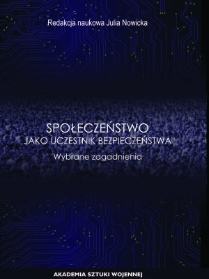 Społeczeństwo jako uczestnik bezpieczeństwa. Wybrane zagadnienia e-book
