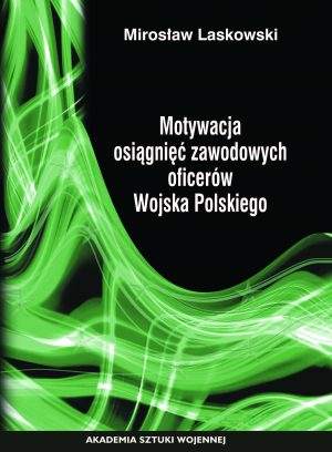 Motywacja osiągnięć zawodowych oficerów Wojska Polskiego (e-book)