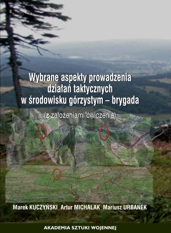 Wybrane aspekty prowadzenia działań taktycznych w środowisku górzystym - brygada ( z założeniami ćw.) (e-book)