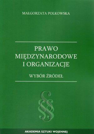 Prawo międzynarodowe i organizacje - wybór źródeł