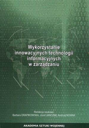 Wykorzystywanie innowacyjnych technologii informacyjnych w zarządzaniu
