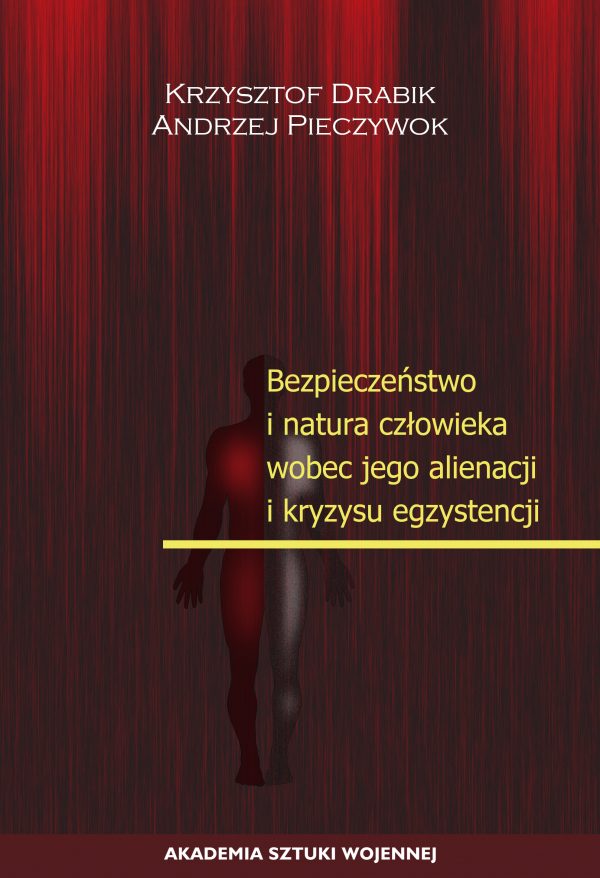 Bezpieczeństwo i natura człowieka wobec jego alienacji i kryzysu egzystencji