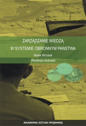 Zarządzanie wiedzą w systemie obronnym państwa