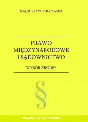 Prawo międzynarodowe i sądownictwo. Wybór źródeł.