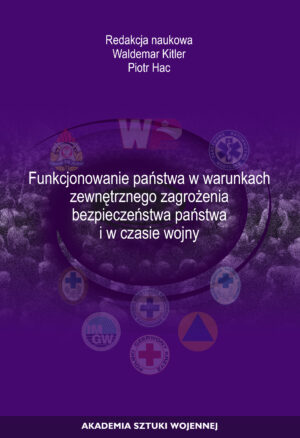 Funkcjonowanie państwa w warunkach zewnętrznego zagrożenia bezpieczeństwa państwa i w czasie wojny