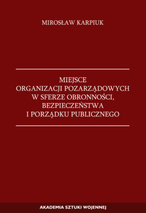Miejsce organizacji pozarządowych w sferze obronności, bezpieczeństwa i porządku publicznego