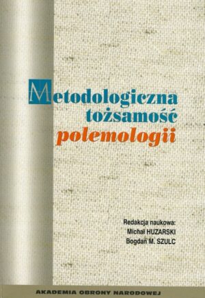Metodologiczna tożsamość polemologii