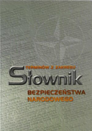 Słownik terminów z zakresu bezpieczeństwa narodowego