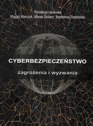 Cyberbezpieczeństwo - zagrożenia i wyzwania