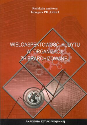 Wieloaspektowość audytu w organizacji zhierarchizowanej