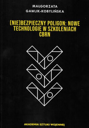 (Nie) bezpieczny poligon i nowe technologie w szkoleniach CBRN