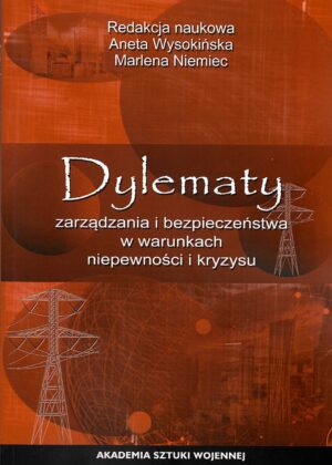 Dylematy zarządzania i bezpieczeństwa w warunkach niepewności i kryzysu