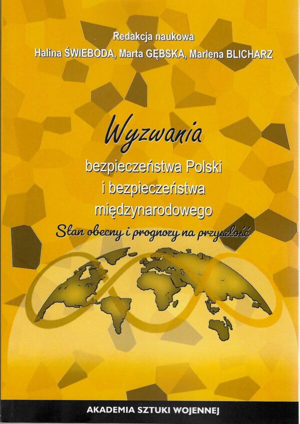 Wyzwania bezpieczeństwa Polski i bezpieczeństwa międzynarodowego. Stan obecny i prognozy na przyszłość