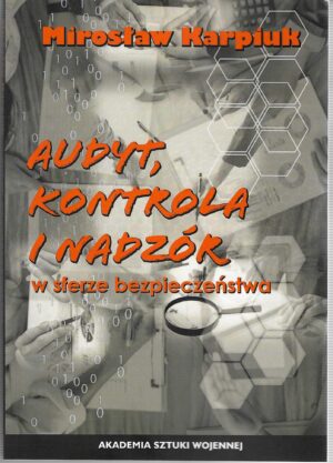 Audyt, kontrola i nadzór w sferze bezpieczeństwa