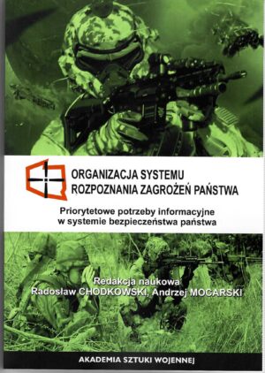 Organizacja systemu rozpoznania zagrożeń państwa. Priorytetowe potrzeby informacyjne w systemie bezpieczeństwa państwa.