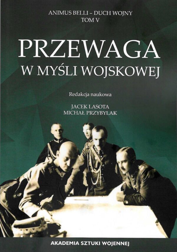 Przewaga w myśli wojskowej. Animus Belli Tom V