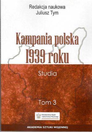 Kampania polska 1939 roku. Studia. Tom 3