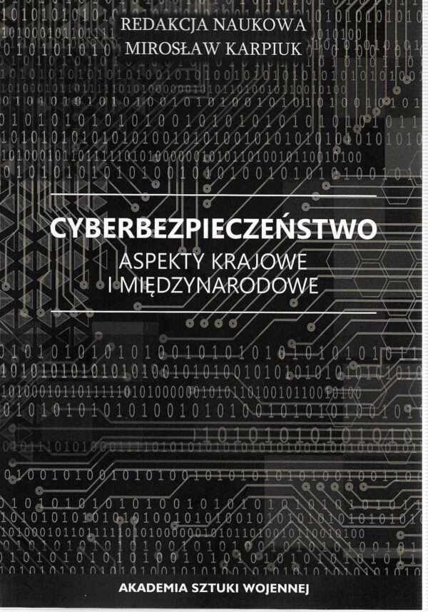 Cyberbezpieczeństwo. Aspekty krajowe i międzynarodowe