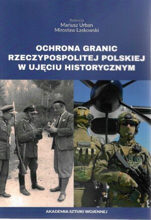 Ochrona granic Rzeczypospolitej Polskiej w ujęciu historycznym