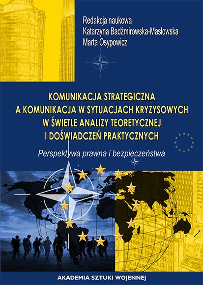 Komunikacja strategiczna a komunikacja w sytuacjach kryzysowych w świetle analizy teoretycznej i doświadczeń praktycznych